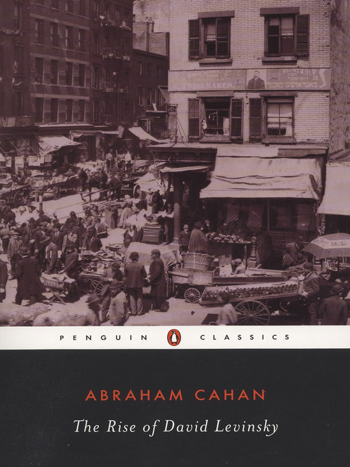 Détails du titre pour The Rise of David Levinsky par Abraham Cahan - Disponible